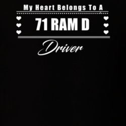 My Heart Belongs To A 1971 Ram D Driver Dark Color T Shirt