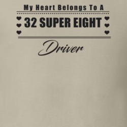 My Heart Belongs To A 1932 Super Eight Driver Light Color T Shirt