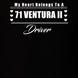 My Heart Belongs To A 1971 Ventura Ii Driver Dark Color T Shirt