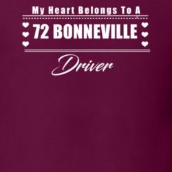 My Heart Belongs To A 1972 Bonneville Driver Dark Color T Shirt