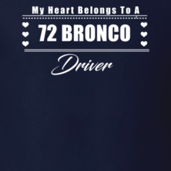 My Heart Belongs To A 1972 Bronco Driver Dark Color T Shirt