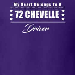My Heart Belongs To A 1972 Chevelle Driver Dark Color T Shirt
