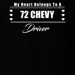 My Heart Belongs To A 1972 Chevy Driver Dark Color T Shirt