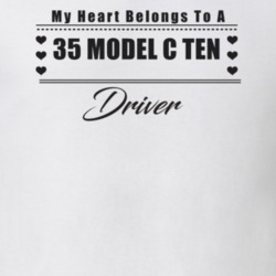 My Heart Belongs To A 1935 Model C Ten Driver Light Color T Shirt