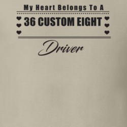 My Heart Belongs To A 1936 Custom Eight Driver Light Color T Shirt