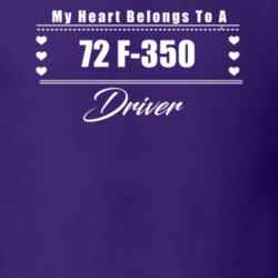 My Heart Belongs To A 1972 F-350 Driver Dark Color T Shirt