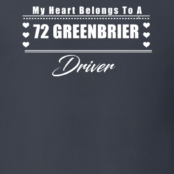 My Heart Belongs To A 1972 Greenbrier Driver Dark Color T Shirt