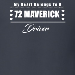 My Heart Belongs To A 1972 Maverick Driver Dark Color T Shirt