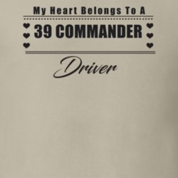 My Heart Belongs To A 1939 Commander Driver Light Color T Shirt