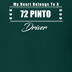 My Heart Belongs To A 1972 Pinto Driver Dark Color T Shirt