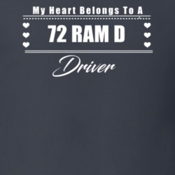 My Heart Belongs To A 1972 Ram D Driver Dark Color T Shirt