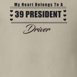 My Heart Belongs To A 1939 President Driver Light Color T Shirt