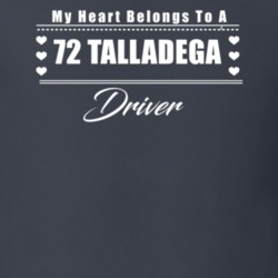 My Heart Belongs To A 1972 Talladega Driver Dark Color T Shirt