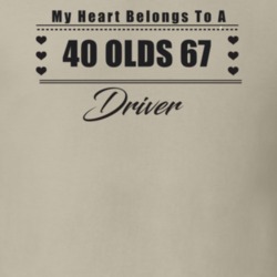 My Heart Belongs To A 1940 Olds 67 Driver Light Color T Shirt