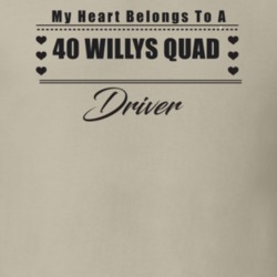 My Heart Belongs To A 1940 Willys Quad Driver Light Color T Shirt