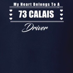 My Heart Belongs To A 1973 Calais Driver Dark Color T Shirt