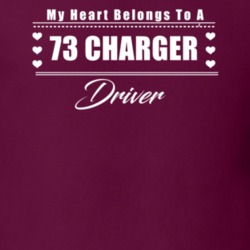 My Heart Belongs To A 1973 Charger Driver Dark Color T Shirt