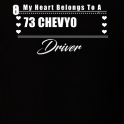 My Heart Belongs To A 1973 Chevy 3800 Driver Dark Color T Shirt