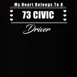 My Heart Belongs To A 1973 Civic Driver Dark Color T Shirt