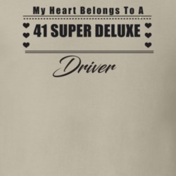 My Heart Belongs To A 1941 Super Deluxe Driver Light Color T Shirt
