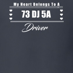 My Heart Belongs To A 1973 Dj 5A Driver Dark Color T Shirt