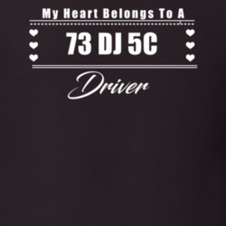 My Heart Belongs To A 1973 Dj 5C Driver Dark Color T Shirt