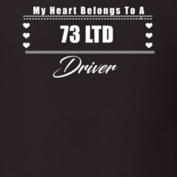 My Heart Belongs To A 1973 Ltd Driver Dark Color T Shirt