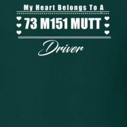My Heart Belongs To A 1973 M151 Mutt Driver Dark Color T Shirt