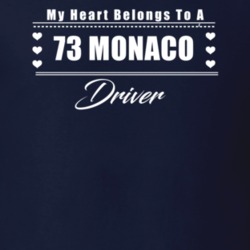 My Heart Belongs To A 1973 Monaco Driver Dark Color T Shirt