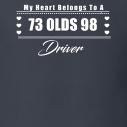 My Heart Belongs To A 1973 Olds 98 Driver Dark Color T Shirt