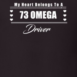 My Heart Belongs To A 1973 Omega Driver Dark Color T Shirt