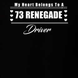 My Heart Belongs To A 1973 Renegade Driver Dark Color T Shirt