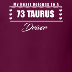 My Heart Belongs To A 1973 Taurus Driver Dark Color T Shirt