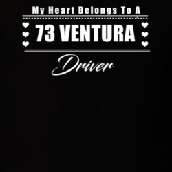 My Heart Belongs To A 1973 Ventura Driver Dark Color T Shirt