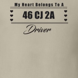 My Heart Belongs To A 1946 Cj 2A Driver Light Color T Shirt