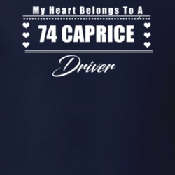 My Heart Belongs To A 1974 Caprice Driver Dark Color T Shirt