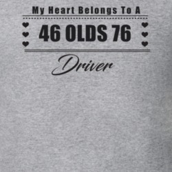 My Heart Belongs To A 1946 Olds 76 Driver Light Color T Shirt