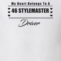 My Heart Belongs To A 1946 Stylemaster Driver Light Color T Shirt