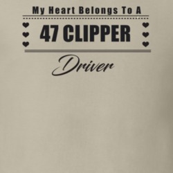 My Heart Belongs To A 1947 Clipper Driver Light Color T Shirt