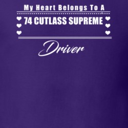 My Heart Belongs To A 1974 Cutlass Supreme Driver Dark Color T Shirt