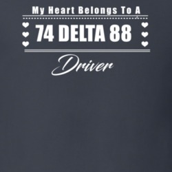 My Heart Belongs To A 1974 Delta 88 Driver Dark Color T Shirt