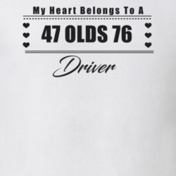 My Heart Belongs To A 1947 Olds 76 Driver Light Color T Shirt