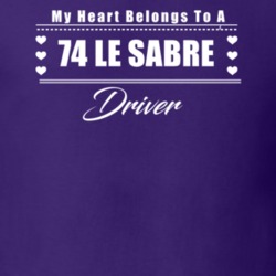 My Heart Belongs To A 1974 Le Sabre Driver Dark Color T Shirt