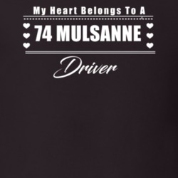 My Heart Belongs To A 1974 Mulsanne Driver Dark Color T Shirt