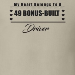 My Heart Belongs To A 1949 Bonus-Built Driver Light Color T Shirt
