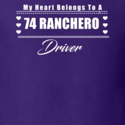 My Heart Belongs To A 1974 Ranchero Driver Dark Color T Shirt