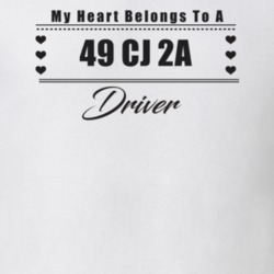 My Heart Belongs To A 1949 Cj 2A Driver Light Color T Shirt
