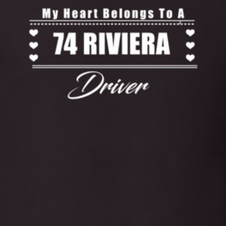 My Heart Belongs To A 1974 Riviera Driver Dark Color T Shirt