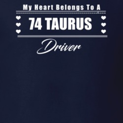 My Heart Belongs To A 1974 Taurus Driver Dark Color T Shirt