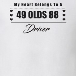 My Heart Belongs To A 1949 Olds 88 Driver Light Color T Shirt